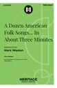 A Dozen American Folk Songs... In About Three Minutes Two-Part choral sheet music cover